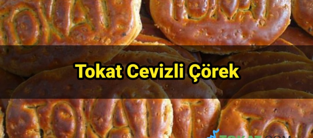 Tokat Cevizli Çörek