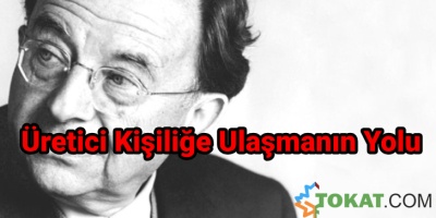 Üretici Kişiliğe Ulaşmanın Yolu