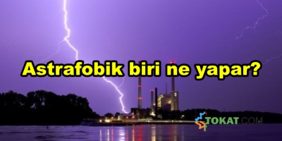 Astrafobik biri ne yapar?