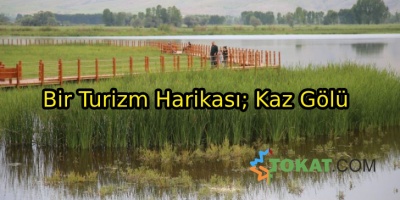 Bir Turizm Harikası; Kaz Gölü