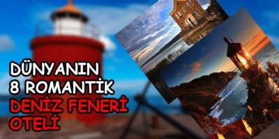 En Romantik 8 Deniz Feneri Oteli