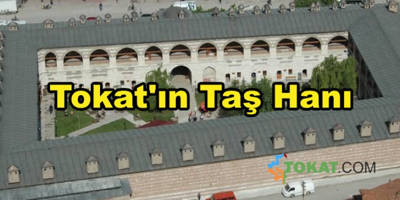 Tokat'ın Taş Hanı
