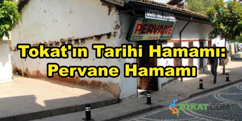 Tokat'ın Tarihi Hamamı: Pervane Hamamı